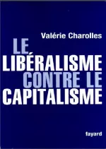 Valérie Charolles - Le Libéralisme contre capitalisme