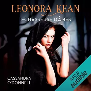 Chasseuse d'âmes (Léonora Kean 1) - (2019) - Cassandra O’Donnell