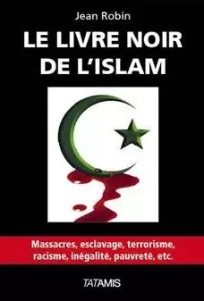 LE LIVRE NOIR DE L'ISLAM - JEAN ROBIN