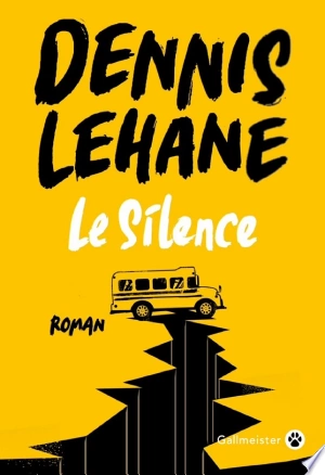 Le Silence Dennis Lehane