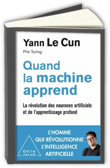 Quand la machine apprend  Yann Le Cun