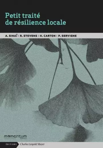 Petit traité de resilience locale - Agnès Sinaï, Hugo Carton, Pablo Servigne et Raphaël Stevens
