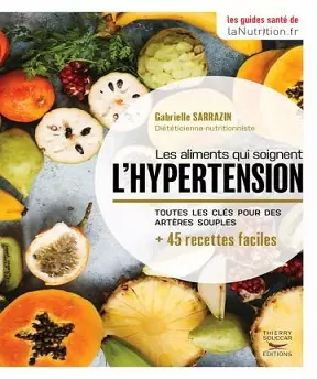 Les aliments qui soignent l’hypertension-Gabrielle Sarrazin