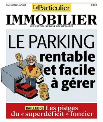 Le Particulier Immobilier N°405 – Mars 2023