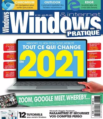 Windows et Internet Pratique N°103 – Janvier-Février 2021