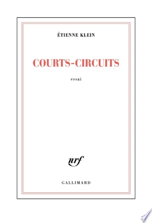 Courts-circuits Étienne Klein
