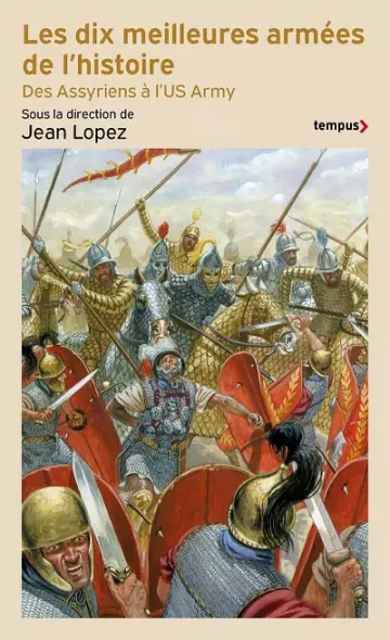 Les dix meilleures armées de l'histoire  Jean Lopez