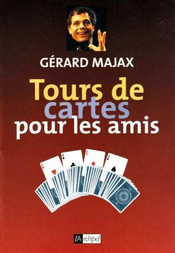 Tours de Cartes pour les Amis - Gérard Majax