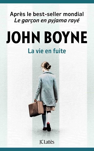 La vie en fuite  John Boyne