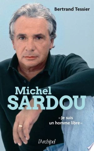 Michel Sardou Bertrand Tessier