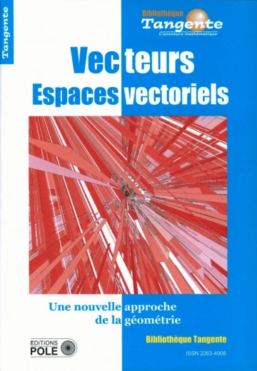 Bibliothèque Tangente HS 65 Vecteurs et espaces vectoriels