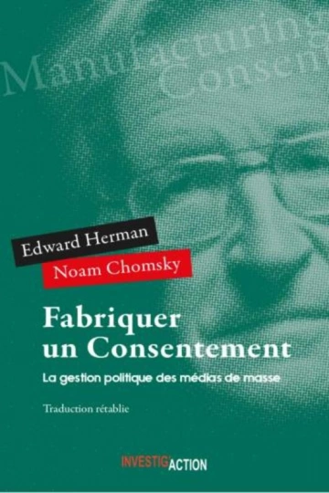 NOAM CHOMSKY, EDWARD HERMAN - FABRIQUER UN CONSENTEMENT