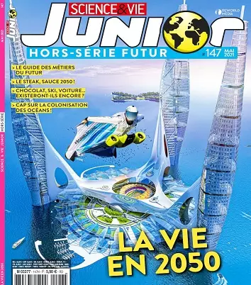 Science et Vie Junior Hors Série N°147 – Mai 2021