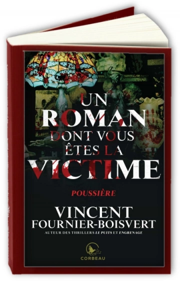Un roman dont vous êtes la victime : Poussière  Vincent Fournier-Boisvert