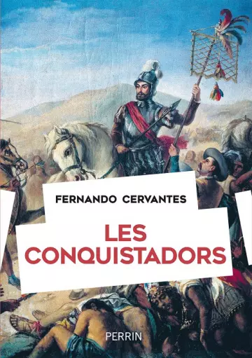 Les conquistadors  Fernando Cervantes