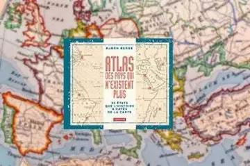 Atlas des pays qui n'existent plus