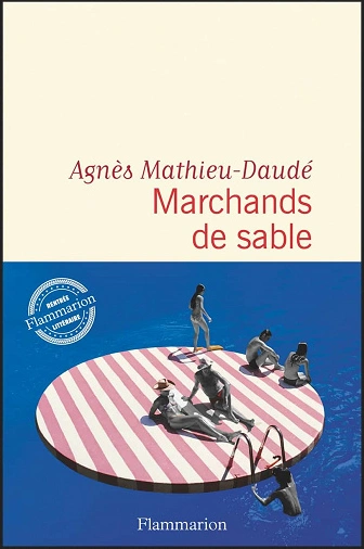 MARCHANDS DE SABLE • AGNÈS MATHIEU-DAUDÉ