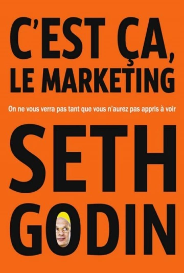 C'est ça, le marketing  Seth Godin
