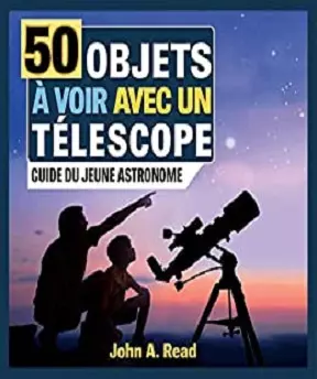 50 Objets à voir avec un télescope- Guide du jeune astronome