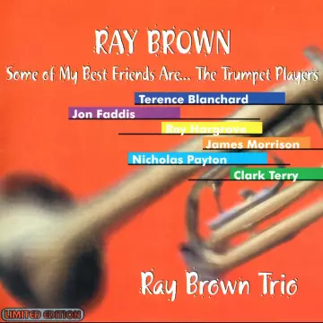 Ray Brown - Some Of My Best Friends Are The Trumpet Players