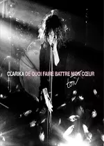Clarika - De quoi faire battre ton cœur - Live