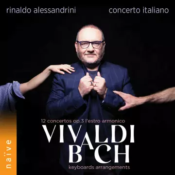Vivaldi - 12 Concertos Op.3 'Estro Armonico', Bach Keyboards Arrangements | Rinaldo Alessandrini, Concerto Italiano