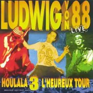 Ludwig Von 88 - Houlala 3, l'heureux tour