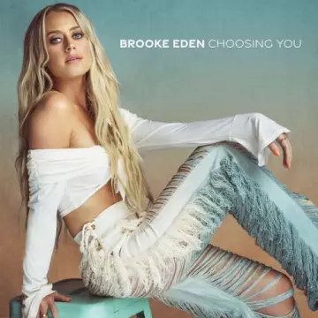 Brooke Eden - Choosing You