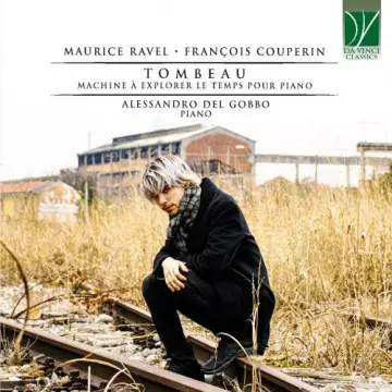 Alessandro Del Gobbo - Maurice Ravel, François Couperin Tombeau
