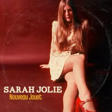 Sarah Jolie - Nouveau Jouet