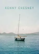 Kenny Chesney – Songs for the Saints