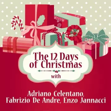 Adriano Celentano - The 12 Days of Christmas with Adriano Celentano, Fabrizio De Andre, Enzo Jannacci