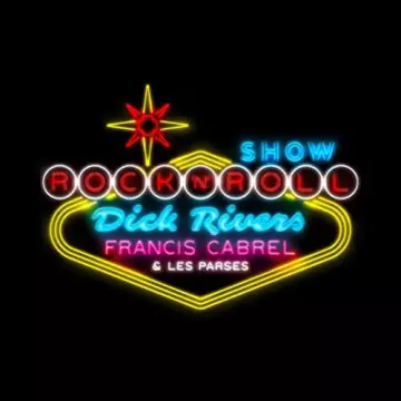 Dick Rivers, Francis Cabrel, Les Parses - Rockn'Roll Show