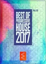 Best of Progressive House Vol 03 2017