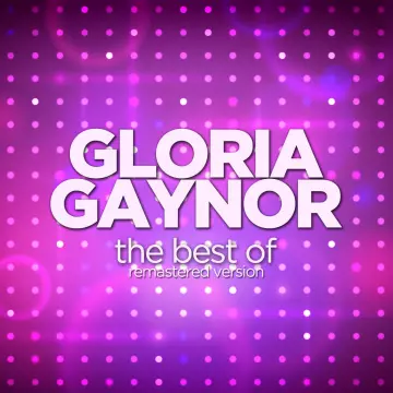Gloria Gaynor The Best Of (Remastered)