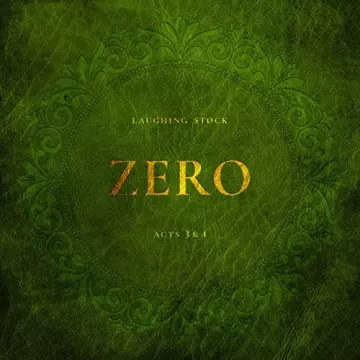 Laughing Stock - Zero Acts 3 & 4