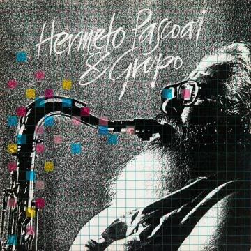 Hermeto Pascoal & Grupo - Hermeto Pascoal & Grupo