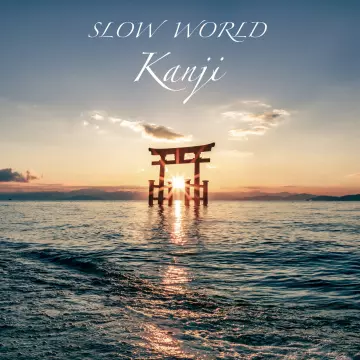 Slow World - Kanji