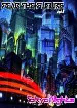 Fear The Future Vol. 1 (Tokyo Nights) (2017)