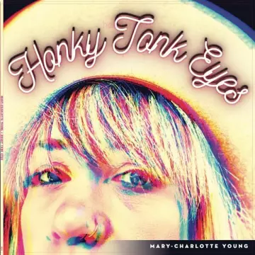 Mary-Charlotte Young - Honky Tonk Eyes