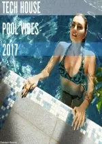 Tech House Pool Vibes 2017