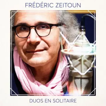 Frédéric Zeitoun - Duos en solitaire