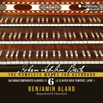 Bach - The Complete Works for Keyboard, Vol. 6 "Das Wohltemperierte Klavier" | Benjamin Alard