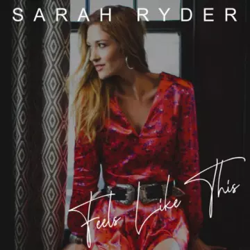Sarah Ryder - Feels Like This