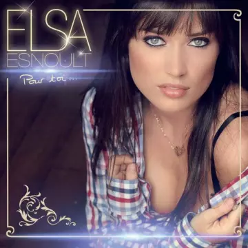 Elsa Esnoult - Pour toi (Deluxe Version)