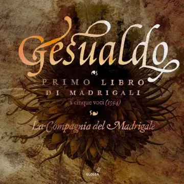 Gesualdo - Primo Libro di Madrigali - La Compagnia del Madrigale