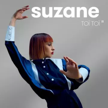 Suzane - Toï Toï II (Nouvelle édition)