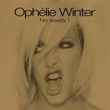 Ophélie Winter - No Soucy! (Edition Deluxe)