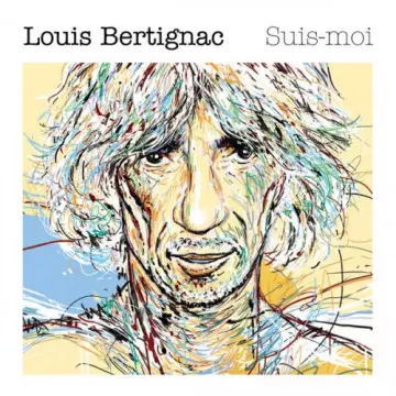 Louis Bertignac - Suis-moi (2014/2023)