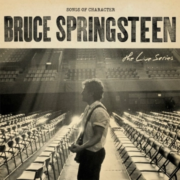 Bruce Springsteen - The Live Series: Songs Of Character